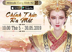 360mobi Cung Đình Kế tung trailer cực chất, ra mắt game vào 30/5