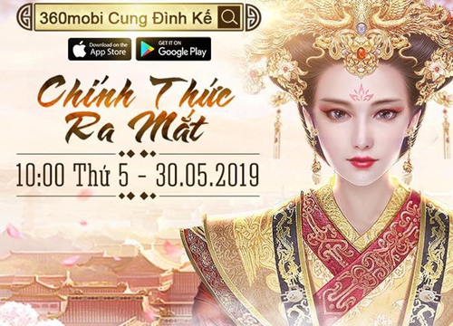 360mobi Cung Đình Kế tung trailer cực chất, ra mắt game vào 30/5