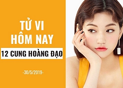 Tử vi hôm nay (30/5/2019) của 12 cung hoàng đạo: Chuyện tình cảm của Bạch Dương tiến triển vượt bậc