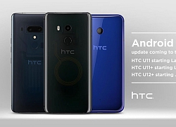 HTC sẽ bắt đầu cập nhật U11, U11 + và U12 + lên Android Pie vào cuối tháng này