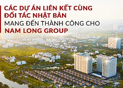 Các dự án liên kết cùng đối tác Nhật Bản mang đến thành công cho Nam Long Group (NLG)