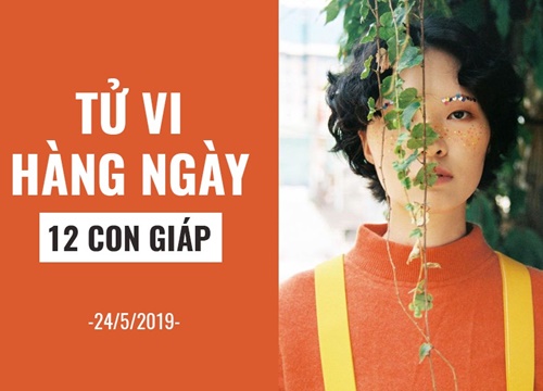 Tử vi hàng ngày (24/5/2019): 6 điều nên và không nên của 12 con giáp