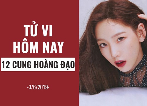 Tử vi ngày mai (3/6/2019) của 12 cung hoàng đạo: Sư Tử thay đổi về nhận thức