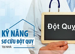 Kỹ năng sơ cứu đột quỵ tại nhà