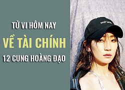 Tử vi hôm nay (6/6/2019) về tài chính của 12 cung hoàng đạo: Thiên Bình mua sắm nhiều vì buồn chán