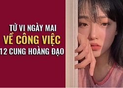 Tử vi ngày mai (05/6) về công việc của 12 cung hoàng đạo: Cự Giải gạt đàm tiếu tiến lên