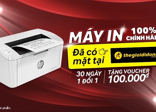 Thế Giới Di Động mở bán máy in: Bảo hành chính hãng 1 năm, tặng PMH 100k