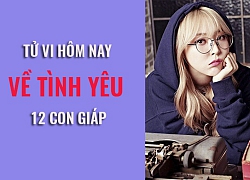 Tử vi hôm nay (12/6/2019) về tình yêu của 12 con giáp: Tuổi Dậu cẩn thận tình ngay lí gian