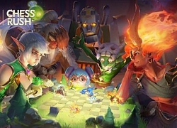 Chess Rush Cờ nhân phẩm đến từ Tencent, đối thủ nặng ký của Auto Chess