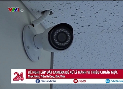 Lắp camera để giám sát những hành vi phản cảm