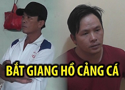 Bắt giữ 2 giang hồ cảng cá vì giam lỏng 3 ngư phủ