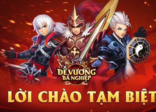 Đế Vương Bá Nghiệp Mobile bất ngờ thông báo đóng cửa chỉ sau 7 tháng ra mắt