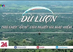 Dù lượn - thú vui xa xỉ