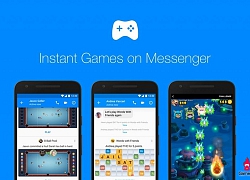 Facebook chính thức cho "bay màu" loạt game chơi trên Messenger