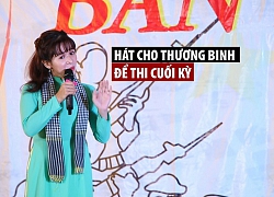 Sinh viên thi cuối kỳ bằng chương trình hát cho thương binh nghe