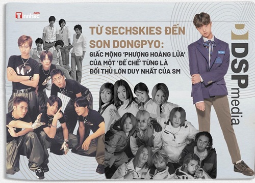 Từ Sechskies đến Son Dongpyo: Giấc mộng "phượng hoàng lửa" của một đế chế từng là đối thủ lớn duy nhất của SM