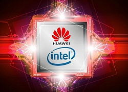 Chờ đợi quá lâu, Intel nộp đơn tiếp tục kinh doanh với Huawei