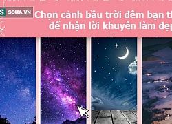 Đêm không trăng hay trời toàn sao? Câu trả lời sẽ gợi mở cách để bạn đẹp hơn mỗi ngày