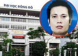 Chủ tịch HĐQT Đại học Đông Đô vừa bị Bộ Công an truy nã là ai?