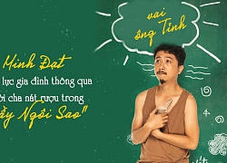 Hứa Minh Đạt lên án nạn bạo lực gia đình thông qua vai diễn người cha nát rượu trong &#8220;Anh Thầy Ngôi Sao&#8221;