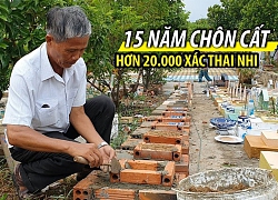 Kỳ lạ người đàn ông Nha Trang lập nghĩa trang 15 năm chôn cất 20.000 thai nhi