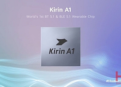 Huawei Kirin A1: Thế hệ chip đầu tiên dành cho thiết bị đeo trang bị Bluetooth 5.1