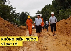 Suốt 6 ngày 2 xã vùng cao không điện, không nước vì sạt lở