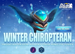 Auto Chess VN nhá hàng Rồng Băng Winter Chiropteran