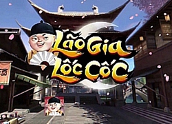 Lão Gia Lốc Cốc - Game xử án hài hước chính thức ra mắt 10h00 hôm nay, 17/09