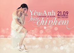 Vĩnh Phúc: Liveshow Lệ Quyên "Yêu anh hơn chính em"