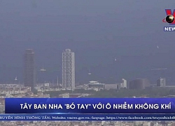 Tây Ban Nha dường như 'bó tay' với ô nhiễm không khí