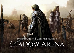 Shadow Arena Phiên bản sinh tồn 'cực hịn' của Black Desert