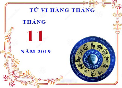 Tử vi tháng 11/2019 chuẩn nhất của 12 cung hoàng đạo: Bạch Dương gặp rắc rối, Cự Giải gặp biến động lớn