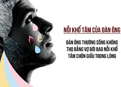 3 nỗi khổ tâm đàn ông chỉ chia sẻ cho người phụ nữ thật sự quan trọng