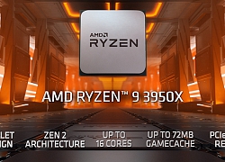 Ryzen 3950X 16 nhân là CPU desktop nhanh nhất hiện nay của AMD