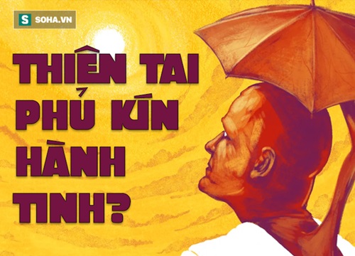 Thiên tai phủ kín hành tinh: Viễn cảnh nghiệt ngã nào đang chờ loài người phía trước?