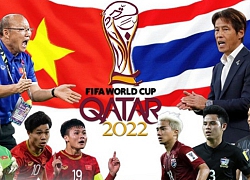 Trực tiếp Việt Nam vs Thái Lan vòng loại World Cup 2022