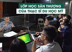 Lớp học trên sân thượng của thạc sĩ du học Mỹ lương 2,8 triệu, phải chạy GrabBike