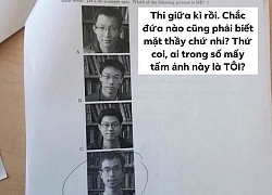 Ra đề cực gắt đoán mặt giáo viên, thầy giáo khiến không ít sinh viên phải giật mình thon thót vì suốt ngày nghỉ học nhờ bạn điểm danh