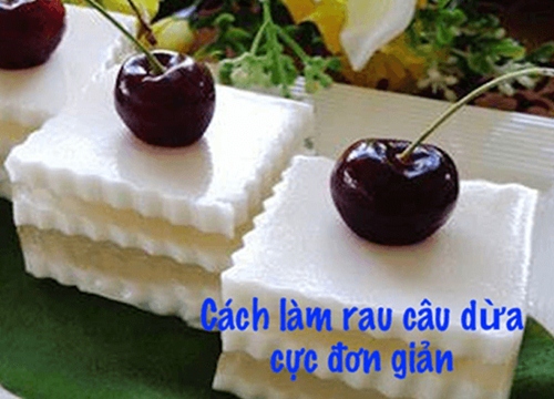 3 cách làm rau câu dừa đơn giản