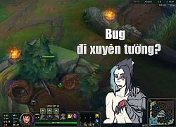 LMHT - Bug game nghiêm trọng ngay trên máy chủ chính: Người người nhà nhà đều đi xuyên tường chẳng khác gì Kayn