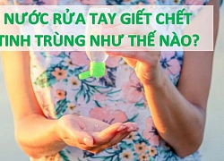 Nước rửa tay có thể giết chết tinh trùng y như cách nó sát khuẩn