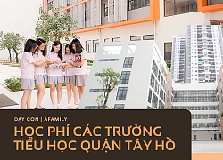 Học phí các trường Tiểu học quận Tây Hồ: Từ vài triệu đến 57 triệu đồng/tháng, cha mẹ tha hồ lựa chọn cho con theo mức tài chính của gia đình