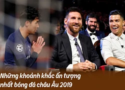 10 khoảnh khắc bóng đá châu Âu đẹp nhất năm 2019: Ronaldo mời Messi ăn tối, Son Heung-min chắp tay xin lỗi CĐV