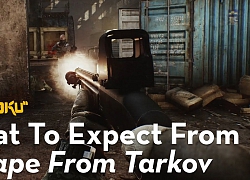 Escape From Tarkov - FPS khó điên dại bất ngờ thành game được stream nhiều nhất thế giới