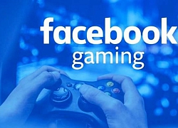 Sửng sốt trước độ tăng trưởng của Facebook Gaming