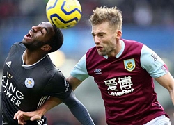 Burnley - Leicester: Bị ngược dòng cay đắng, lỡ thời cơ vàng