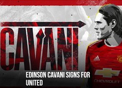 CHÍNH THỨC: MU công bố 2 tân binh, Edinson Cavani mặc áo số 7?