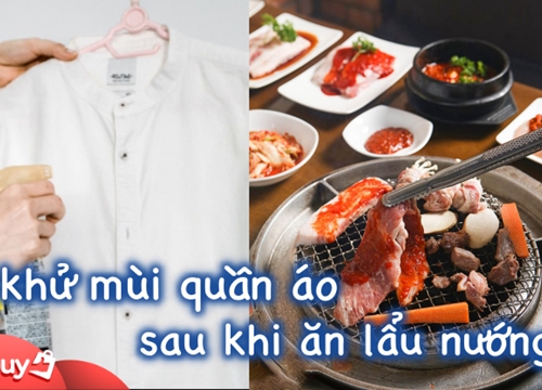 Mê mẩn lẩu nướng mà ngại ám mùi, đây là 3 cách cực hay ho khử sạch quần áo giúp hội chị em thoải mái ăn ngon trong ngày se lạnh