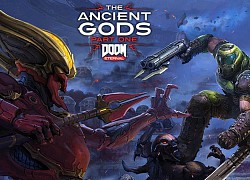 Doom Eternal: The Ancient Gods - Phần 1 đã chính thức ra mắt